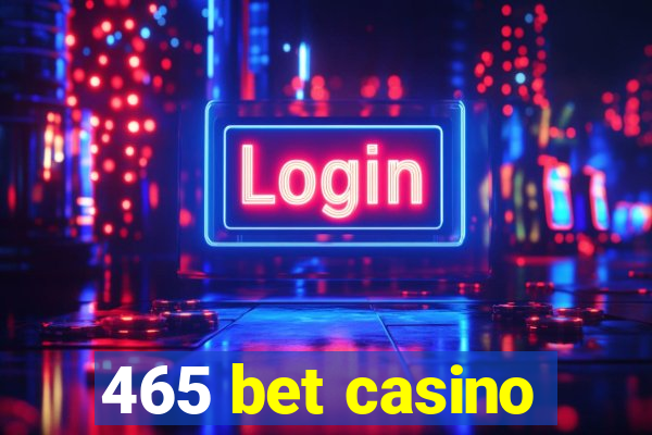 465 bet casino